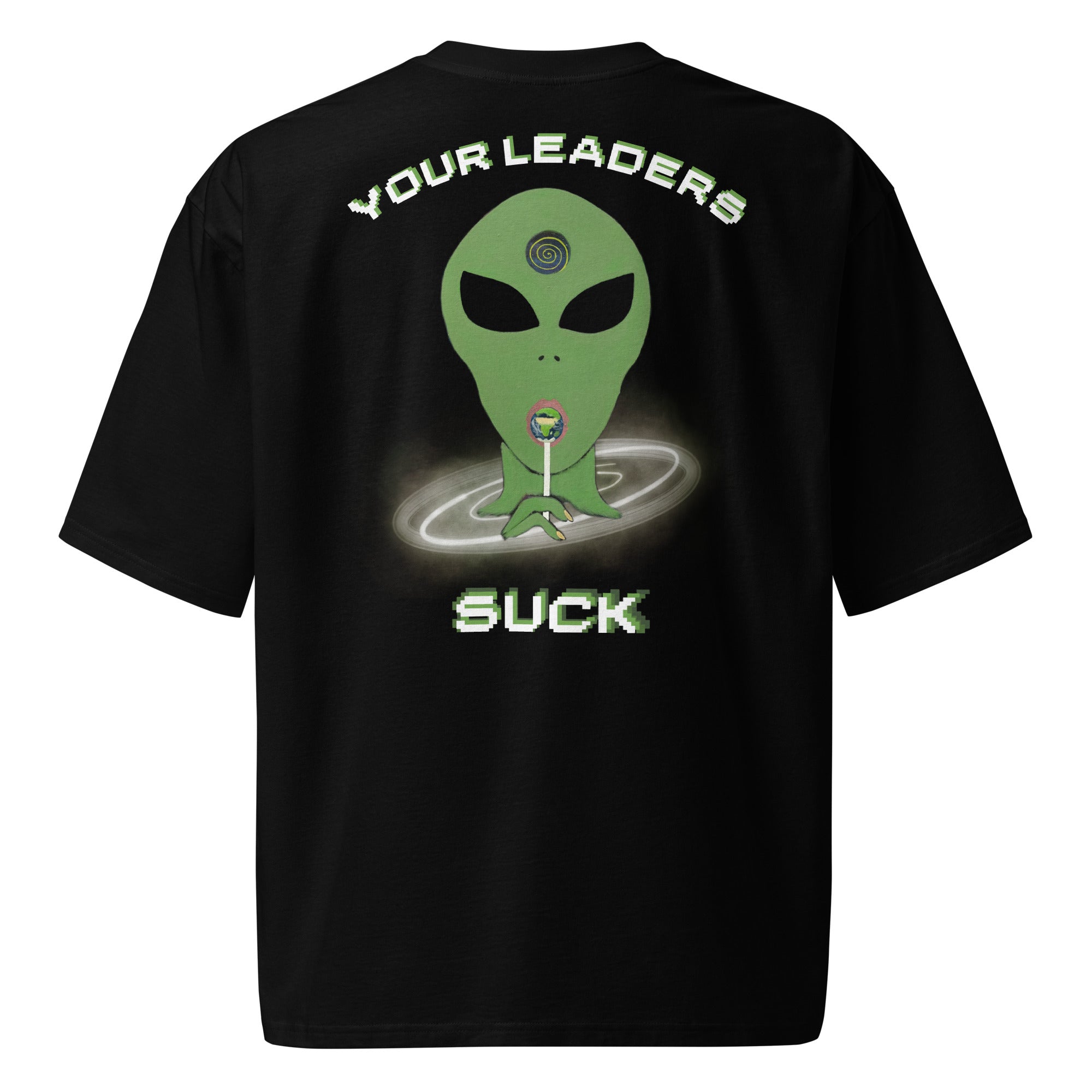 "Your Leaders Suck" Tshirt